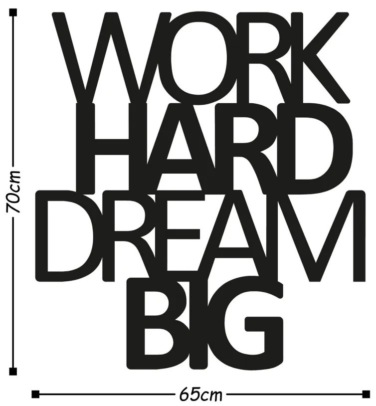 Nástěnná dekorace Work Hard Dream Big černá