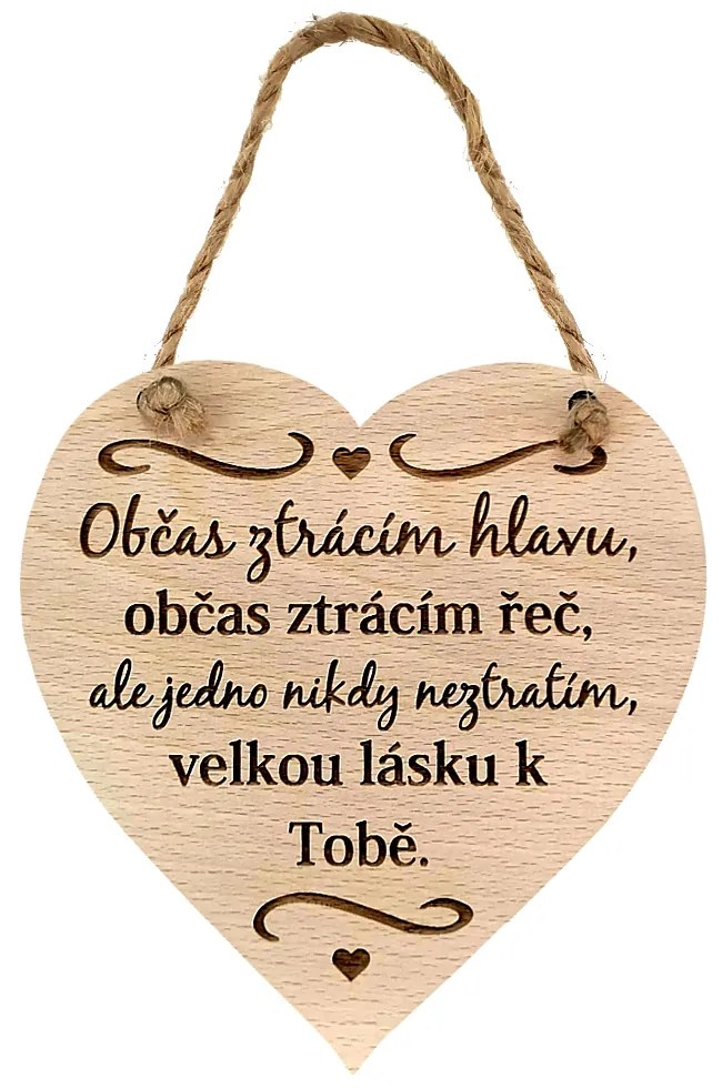 AMADEA Drevené srdce s textom Občas strácam hlavu, občas..., masívne drevo, 16 x 15 cm