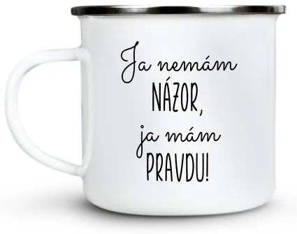 Plecháčik Ja nemám názor, ja mám pravdu!