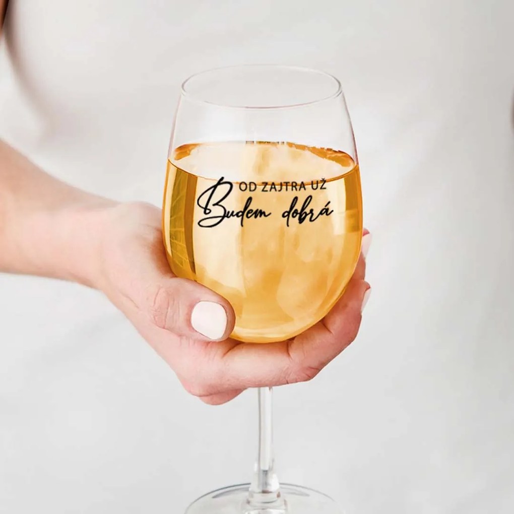 Ahome Číry pohár na víno Od zajtra budem dobrá