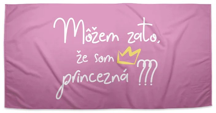 Sablio Uterák Môžem za to, že som princezná - 50x100 cm