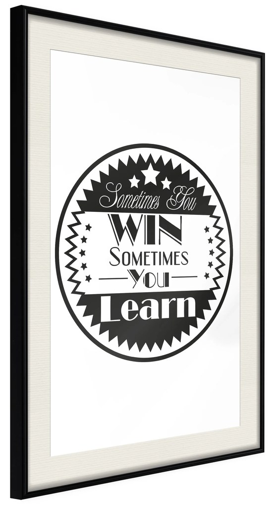 Artgeist Plagát - Sometimes You Win Sometimes You Learn [Poster] Veľkosť: 20x30, Verzia: Zlatý rám s passe-partout