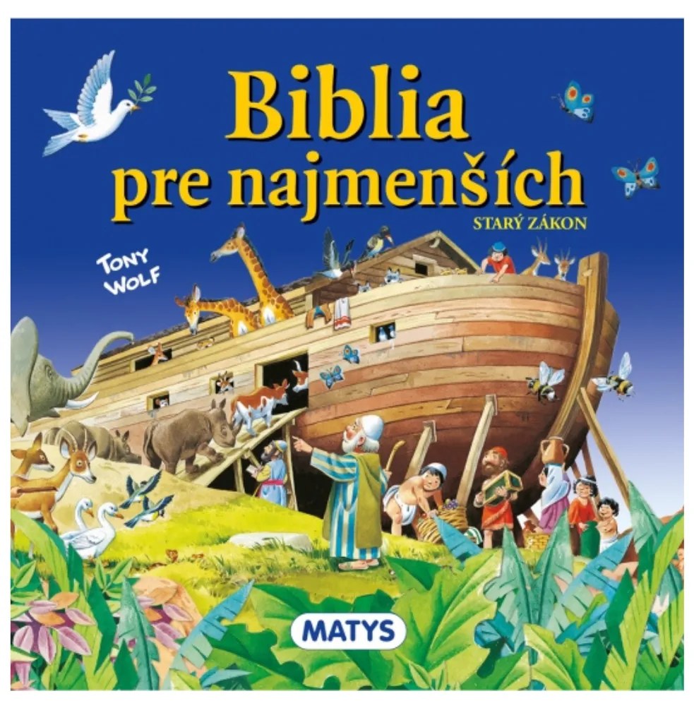 Biblia pre najmenších – Starý zákon, Tony Wolf