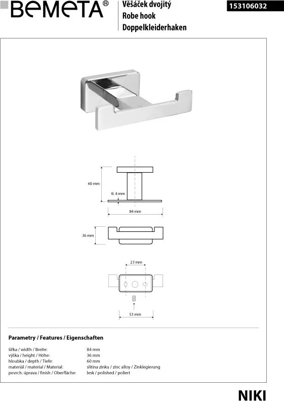 Bemeta Design NIKI: Háčik, dvojitý - 153106032