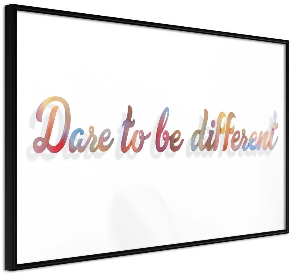 Artgeist Plagát - Dare To Be Different [Poster] Veľkosť: 30x20, Verzia: Zlatý rám