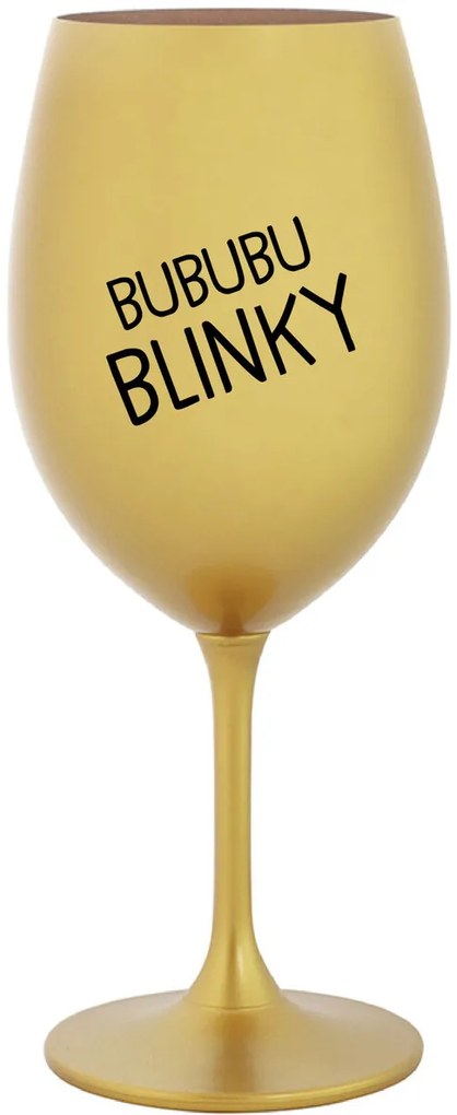 BUBUBUBLINKY - zlatý pohár na víno 350 ml