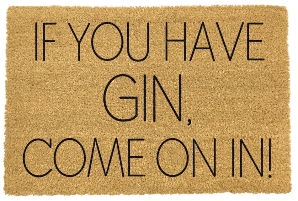Rohožka z prírodného kokosového vlákna Artsy Doormats If You Have Gin, 40 x 60 cm