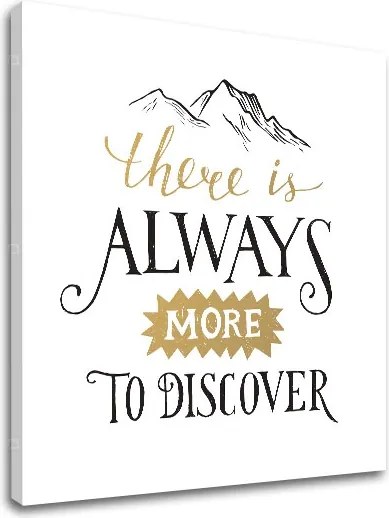 Motivačný obraz na stenu There is always more