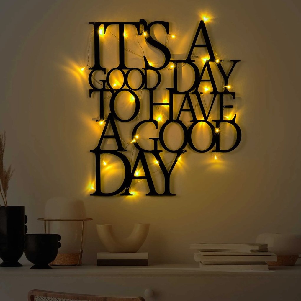 Its A Good Day To Have A Good Day 187