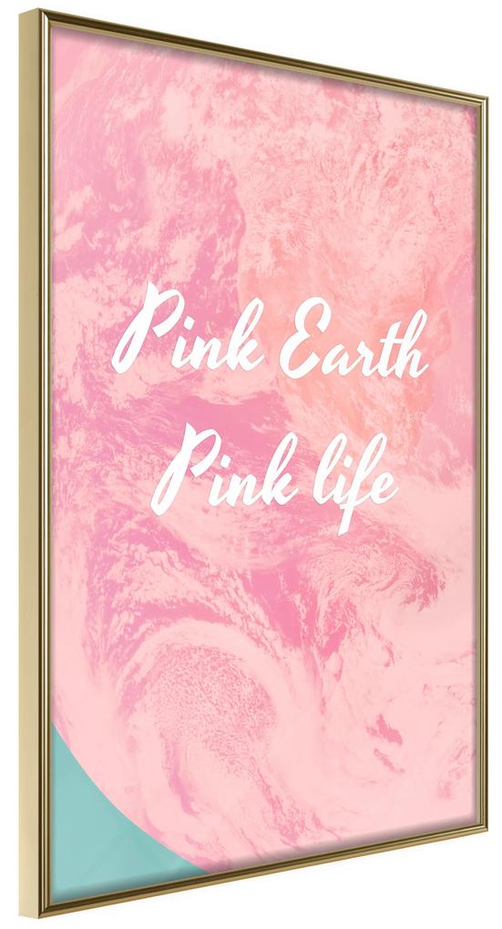 Artgeist Plagát - Pink Earth, Pink Life [Poster] Veľkosť: 40x60, Verzia: Čierny rám s passe-partout