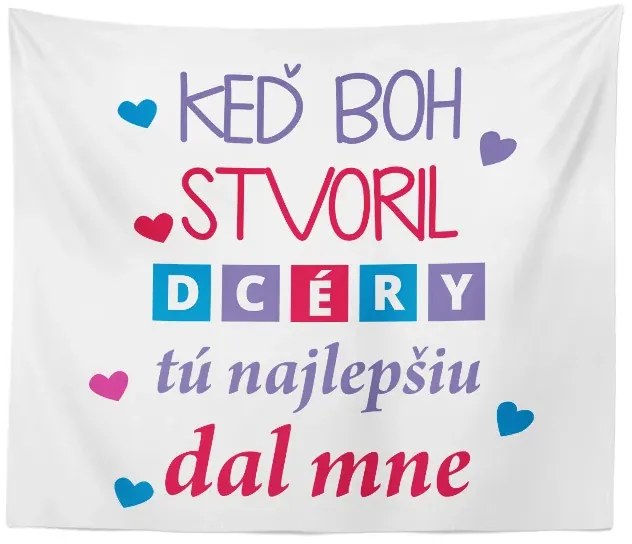 Sablio Deka Keď Boh stvoril dcéry: 150x120 cm