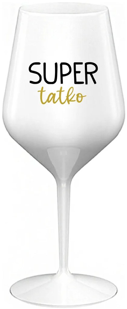 SUPER TÁTA - biely nerozbitný pohár na víno 470 ml