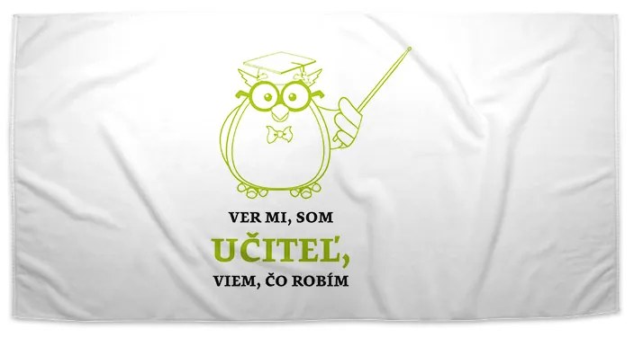Sablio Uterák Ver mi, som učiteľ, viem, čo robím - 50x100 cm
