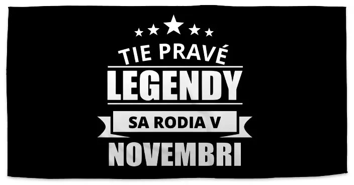 Sablio Uterák Tie pravé legendy sa rodia v novembri - 50x100 cm