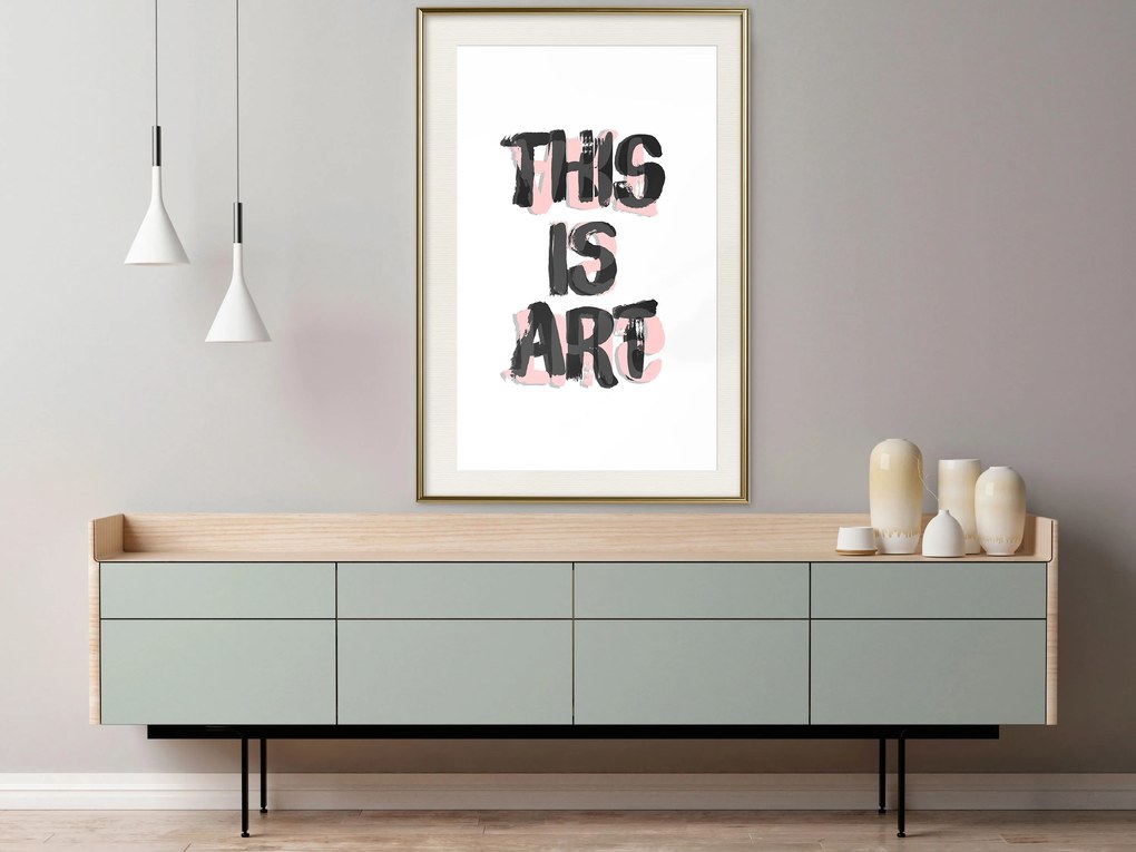 Artgeist Plagát - This Is Art [Poster] Veľkosť: 20x30, Verzia: Zlatý rám s passe-partout