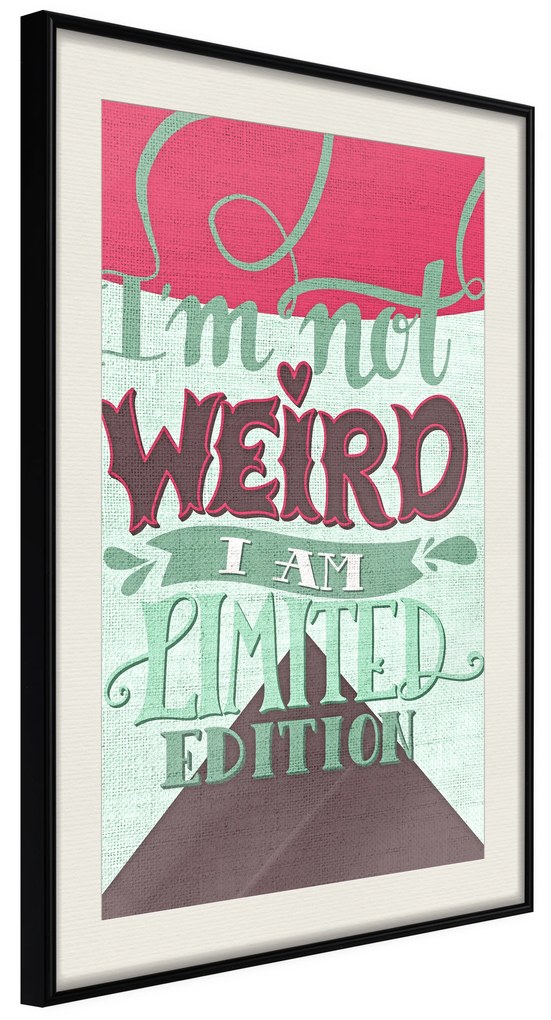 Artgeist Plagát - I'm Not Weird [Poster] Veľkosť: 20x30, Verzia: Čierny rám s passe-partout