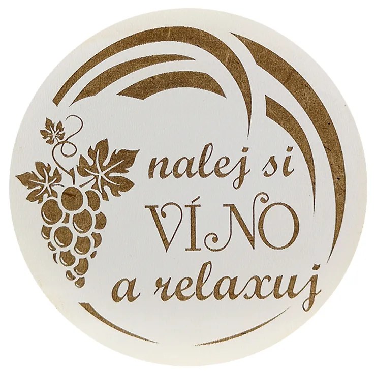 AMADEA Drevený podtácok okrúhly Víno text "nalej si víno a relaxuj", priemer 10,5 cm, český výrobok