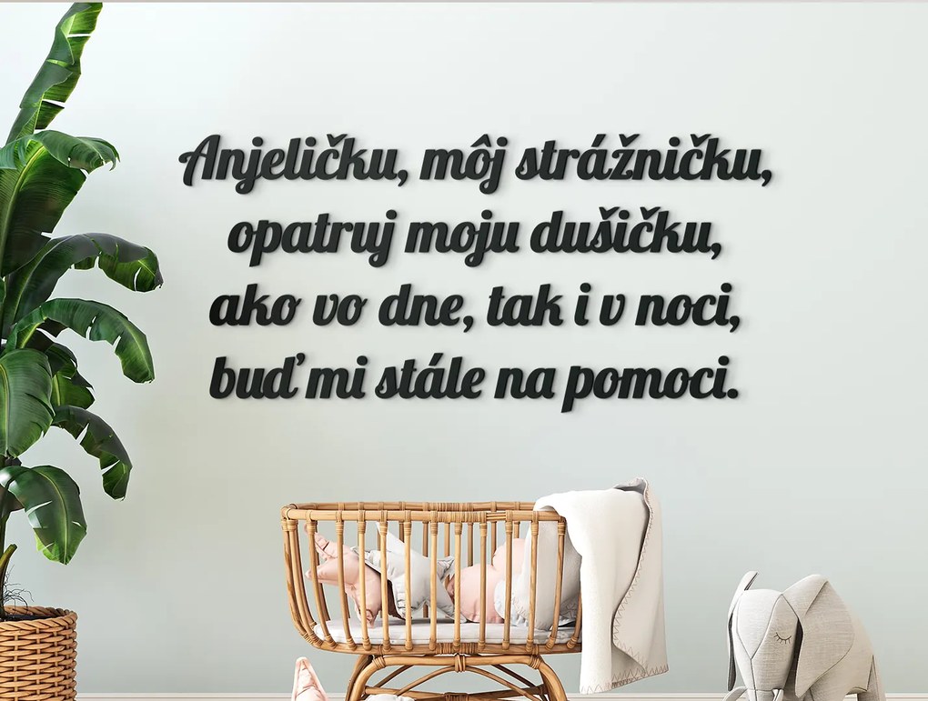 drevko Citát na stenu Anjeličku, môj strážničku Rozmer obrazu: 29 x 61,5 cm, Farba dekorácie: Čierna