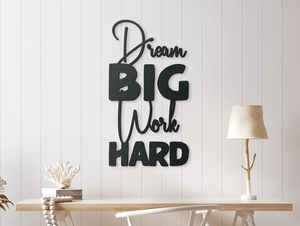 drevko Drevená nálepka Dream big work hard Rozmer obrazu: 42,5 x 23 cm, Farba dekorácie: Čierna
