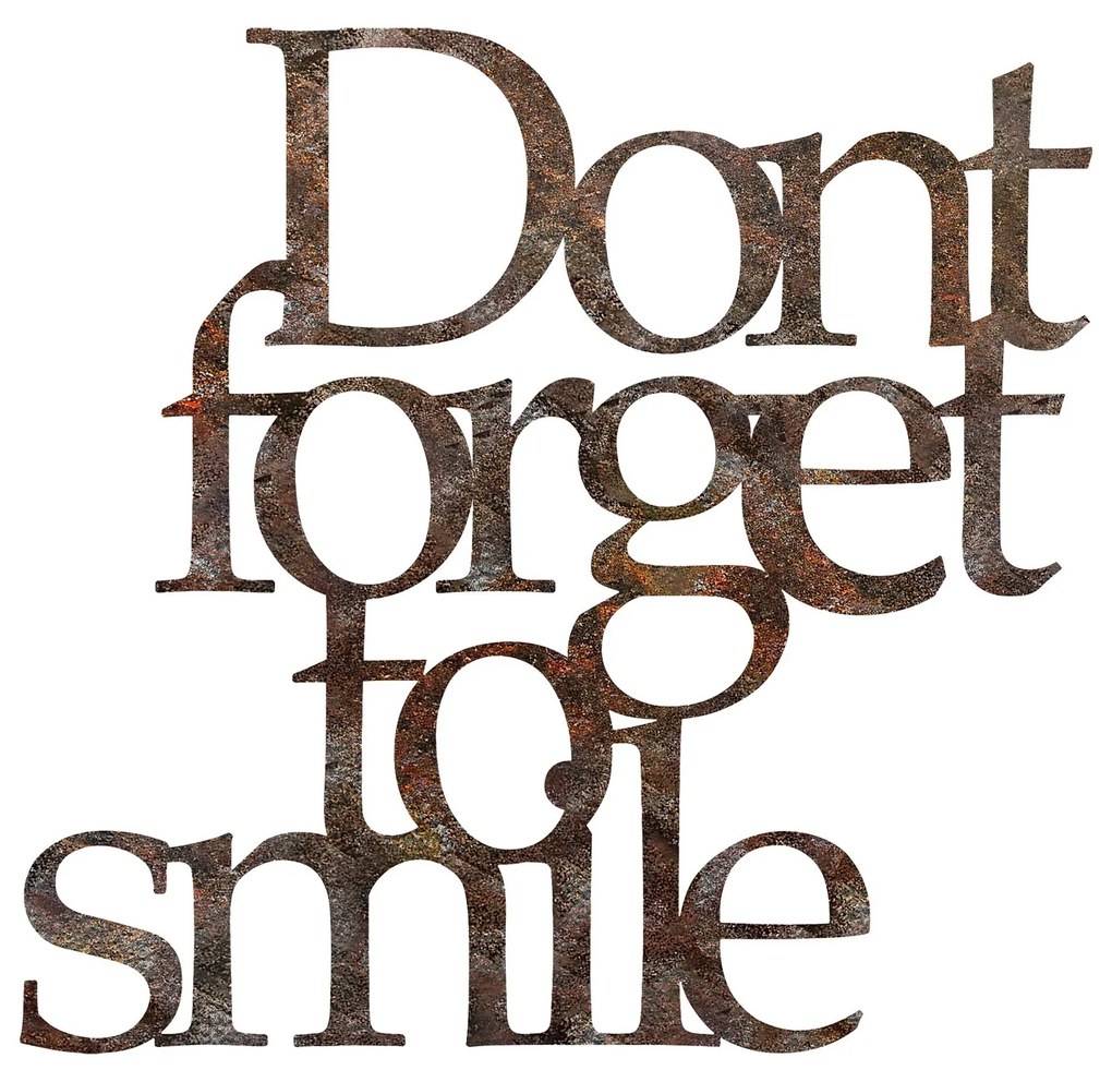 Nástenná kovová dekorácia Hrdzavý Nezabúdaj Na Úsmev viacfarebná