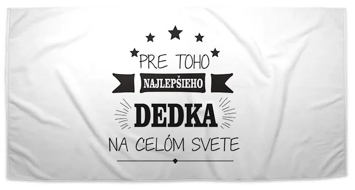 Sablio Uterák Pre toho najlepšieho dedka - 70x140 cm