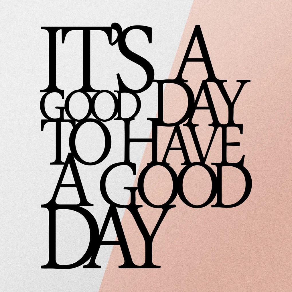 Its A Good