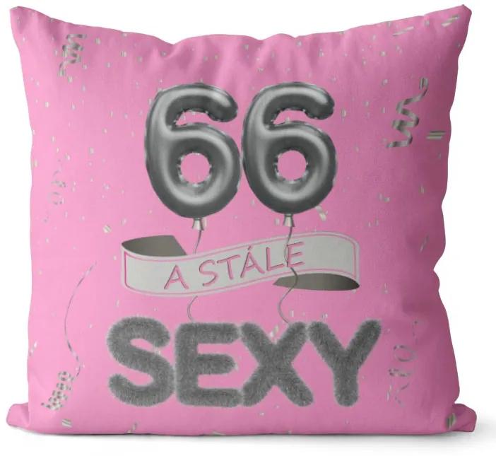Vankúš Stále sexy – ružový (Veľkosť: 40 x 40 cm, vek: 66)