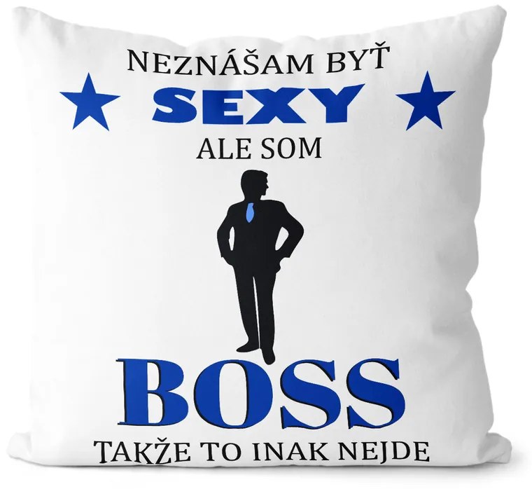 Vankúš Sexy boss (Veľkosť: 40 x 40 cm)