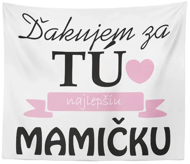 Sablio Deka Ďakujem za tú najlepšiu mamičku: 150x120 cm