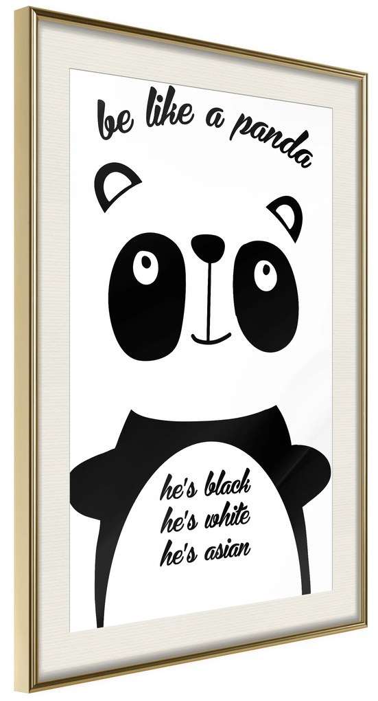 Artgeist Plagát - Be Like a Panda [Poster] Veľkosť: 40x60, Verzia: Zlatý rám s passe-partout