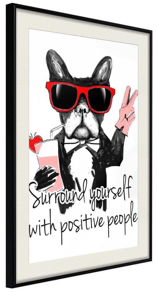 Artgeist Plagát - Surround Yourself With Positive People [Poster] Veľkosť: 20x30, Verzia: Zlatý rám s passe-partout