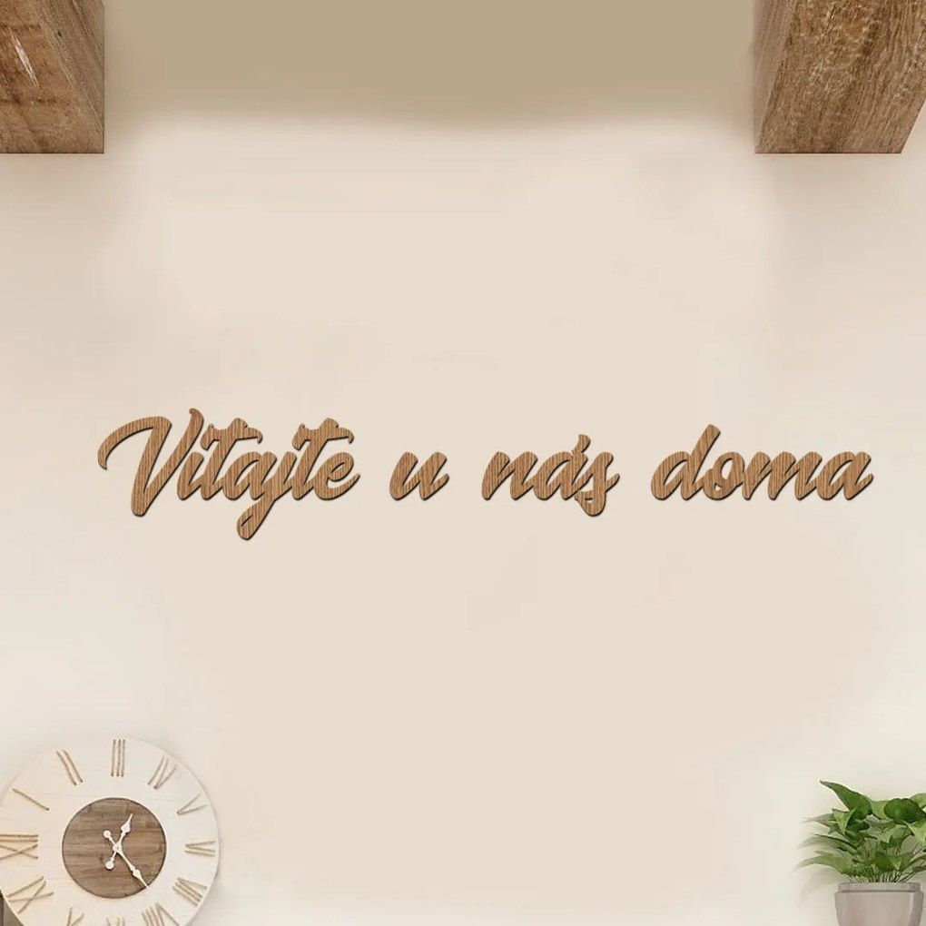 drevo zivota Drevený nápis na stenu VITAJTE U NÁS DOMA Farebný vzor: Dub Sonoma, Veľkosť textu: 120x20