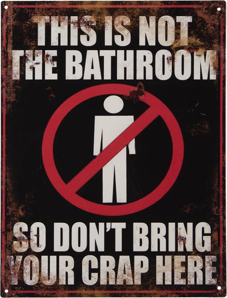 Nástenná kovová ceduľa Is Not Bathroom - 25 * 33 cm