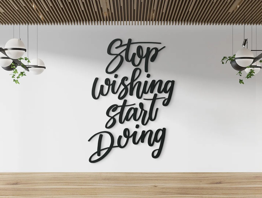 drevko Dekorácia na stenu Stop wishing start doing Rozmer obrazu: 42 x 29 cm, Farba dekorácie: Čierna