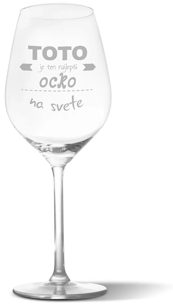 Sablio Pohár na víno Toto je ten najlepší ocko na svete: 49 cl