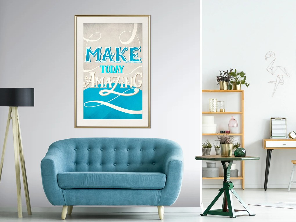 Artgeist Plagát - Make Today Amazing [Poster] Veľkosť: 40x60, Verzia: Čierny rám s passe-partout