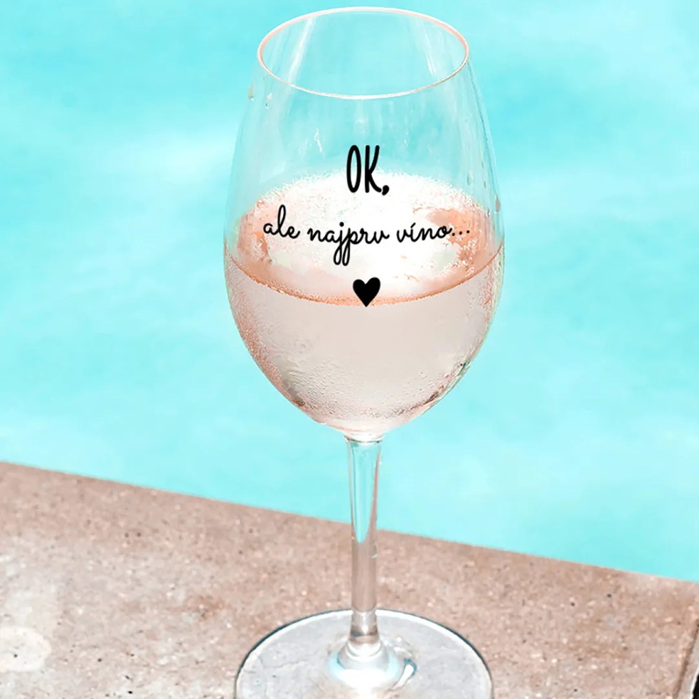 Ahome Číry pohár na víno OK, ale najprv víno