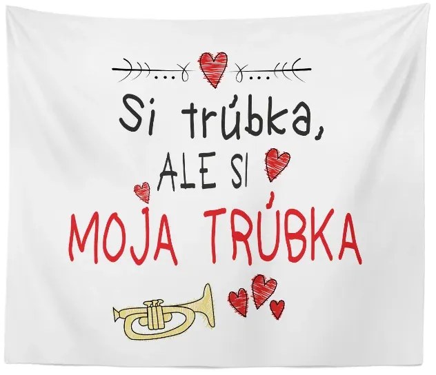 Sablio Deka Si trúbka, ale si moja trúbka: 150x120 cm