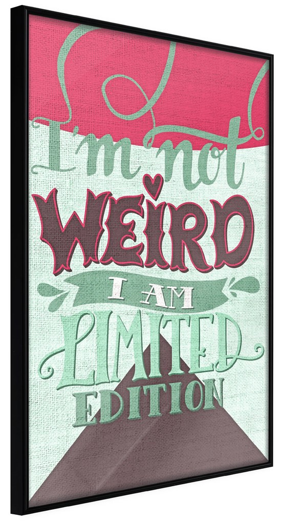 Artgeist Plagát - I'm Not Weird [Poster] Veľkosť: 20x30, Verzia: Čierny rám s passe-partout