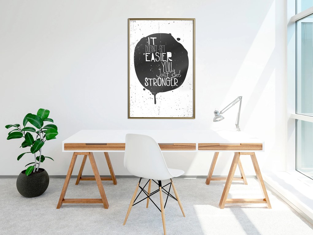 Artgeist Plagát - It Doesn't Easier You Just Get Stronger [Poster] Veľkosť: 20x30, Verzia: Zlatý rám s passe-partout