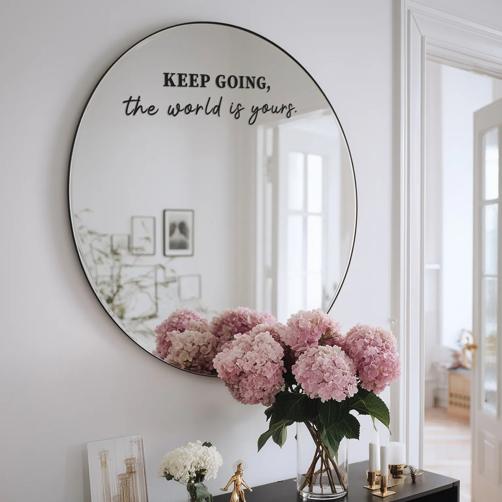 Nálepka na zrkadlo S27 – KEEP GOING, the world is yours.