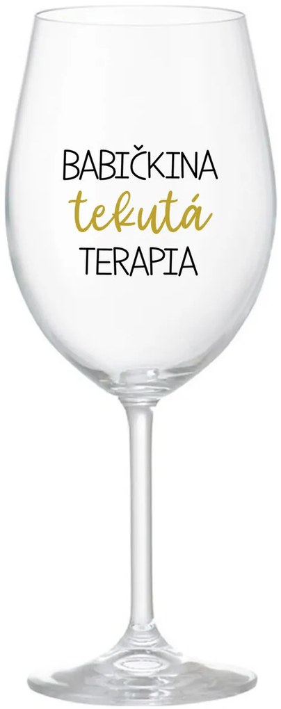 BABIČKINA TEKUTÁ TERAPIA - priehľadný pohár na víno 350 ml