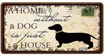 Ceduľa značka Dog is just a House
