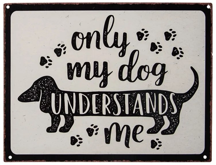 Béžová nástenná kovová ceduľa My dog ​​Understands me - 33*25 cm