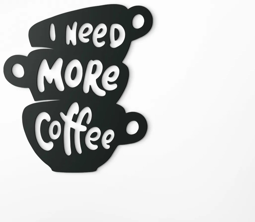 drevko Drevený nápis I need more coffee Rozmer obrazu: 37 x 32,5 cm, Farba dekorácie: Čierna