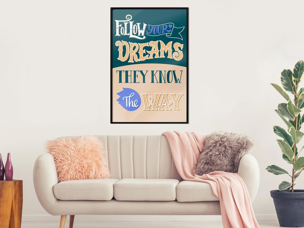 Artgeist Plagát - Follow Your Dreams [Poster] Veľkosť: 20x30, Verzia: Zlatý rám