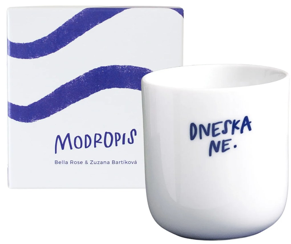 Bella Rose Porcelánový hrnček Dneska NE. 270 ml