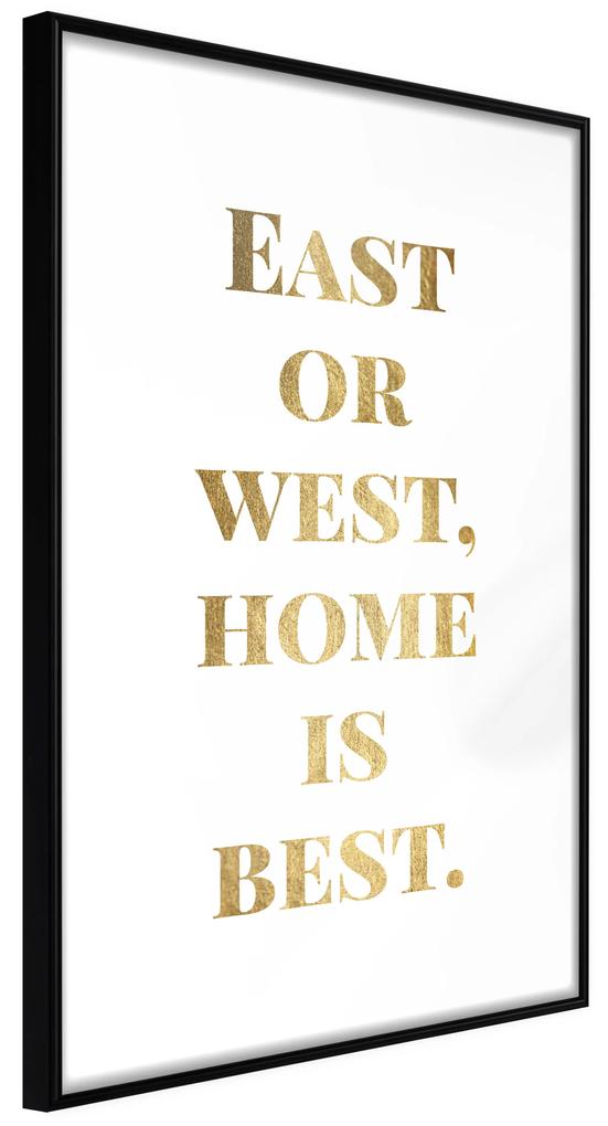 Artgeist Plagát - Gold Home Is Best [Poster] Veľkosť: 20x30, Verzia: Čierny rám
