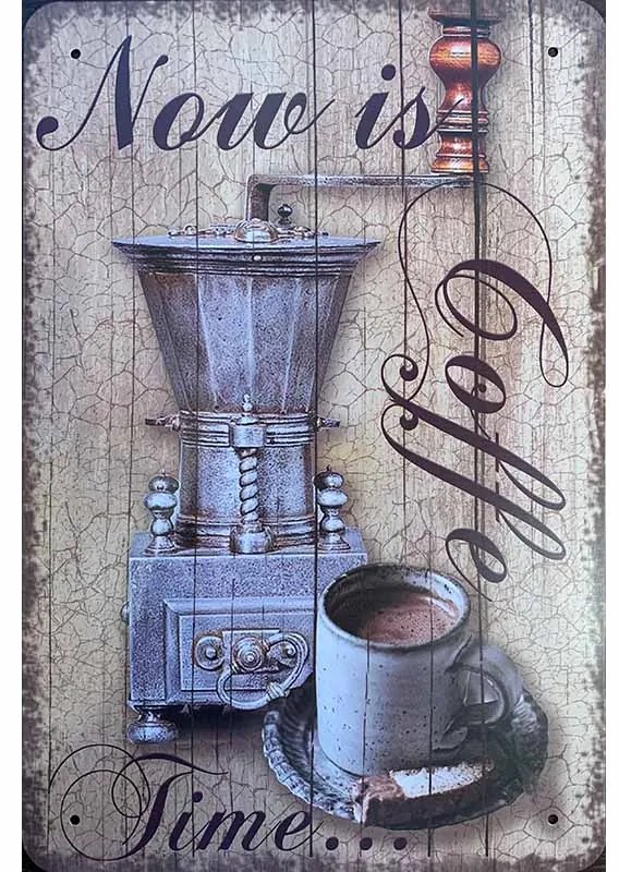 Ceduľa Now is Coffe time