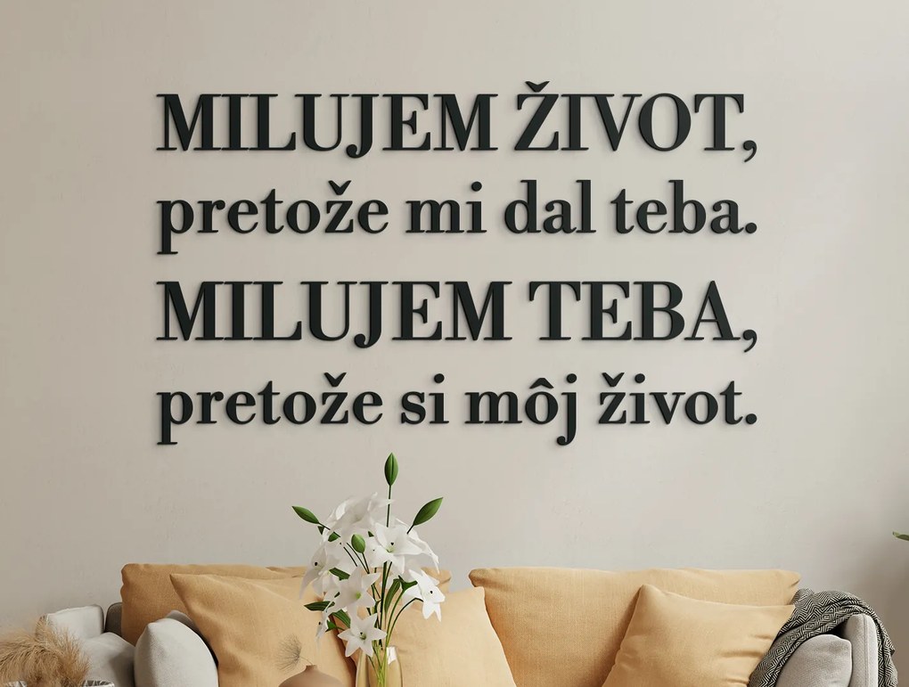 drevko Citát o láske Milujem život, pretože mi dal teba